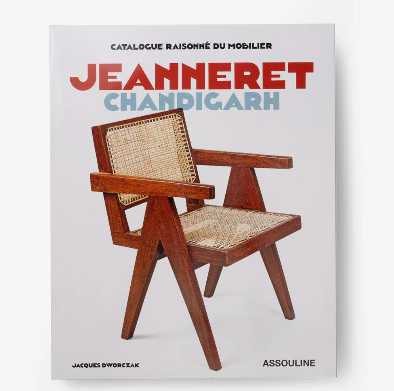 ASSOULINE Catalogue Raisonné du Mobilier: Jeanneret Chandigarh